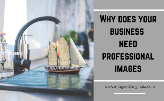 Why does your business need professional images