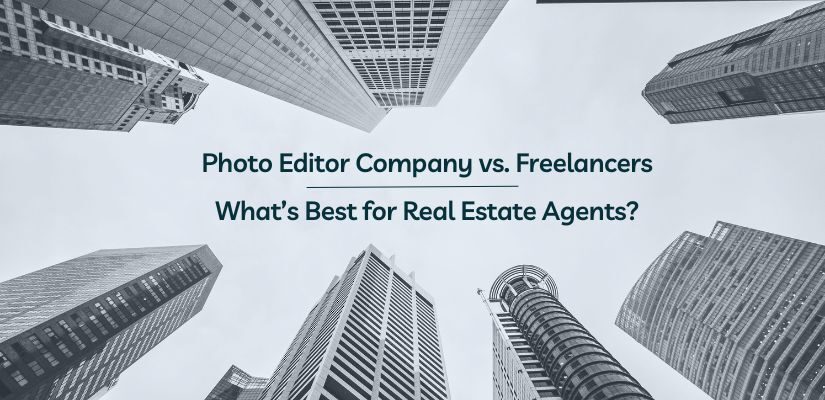 Photo Editor Company vs. Freelancers What’s Best for Real Estate Agents